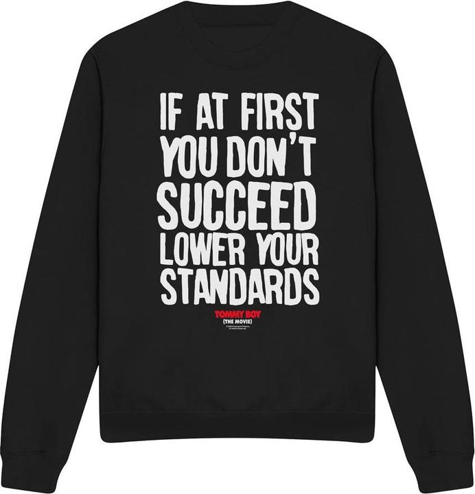 Lower Your Standards Sweatshirt
