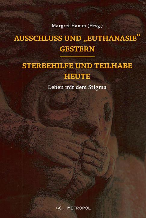 Image du produit Ausschluss und 'Euthanasie' gestern - Sterbehilfe und Teilhabe heute (Allemand, Margret Hamm, 2023)
