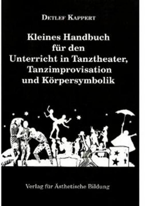 Immagine prodotto Kleines Handbuch für den Unterricht in Tanztheater, Tanzimprovisation und Körpersymbolik (Tedesco, Detlef Kappert, Henrike Gralfs, 1994)