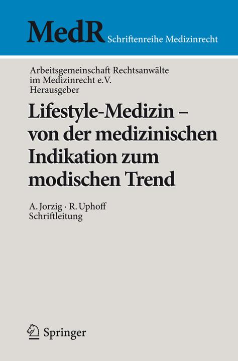 Produktbild Lifestyle-Medizin - von der medizinischen Indikation zum modischen Trend (Alexandra Jorzig, Arbeitsgemeinschaft, Roland Uphoff, 2011)