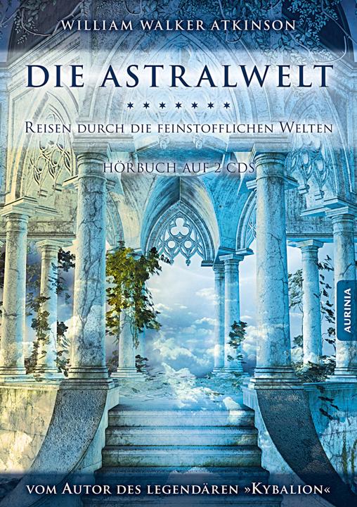 Immagine prodotto Il mondo astrale - Viaggi attraverso i mondi sottili (William Walker Atkinson, Tedesco)