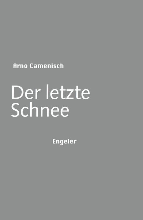Produktbild Der letzte Schnee (Deutsch, Arno Camenisch, 2018)