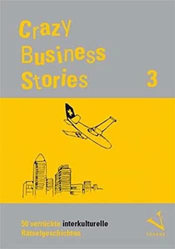 Image du produit Crazy Business Stories 3 (Allemand, Christa Uehlinger, René Schrackmann, Hans Lampalzer, Ralf Alex Fichtner, 2014)