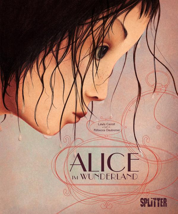 Produktbild Alice im Wunderland (illustrierter Roman) (Deutsch, Lewis Carroll, Rébecca Dautremer, 2024)