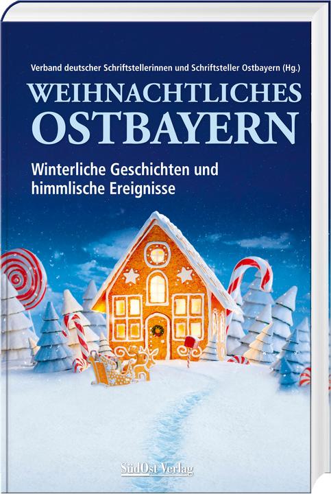 Image du produit Weihnachtliches Ostbayern (Allemand, Association des écrivains allemands de Bavière orientale, 2020)