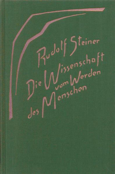 Die Wissenschaft vom Werden des Menschen (Allemand, Rudolf, Steiner, 1990)
