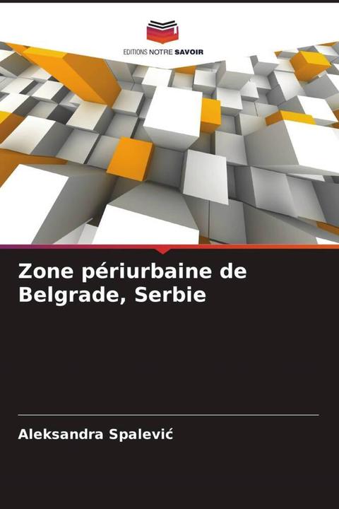 Produktbild Zone périurbaine de Belgrade, Serbie (Aleksandra Spalevic, 2024)