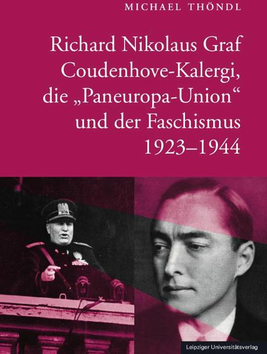 Immagine prodotto Richard Nikolaus Graf Coudenhove-Kalergi, die 'Paneuropa-Union' und der Faschismus 1923-1944 (Tedesco, Michael Thöndl, 2024)