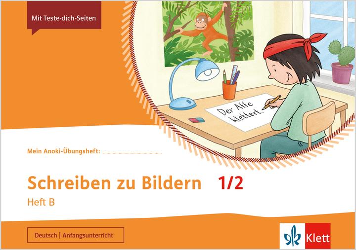 Image du produit Mein Anoki-Übungsheft. Schreiben zu Bildern 1/2. Heft B. Übungsheft Klasse 1/2 (Allemand, 2021)