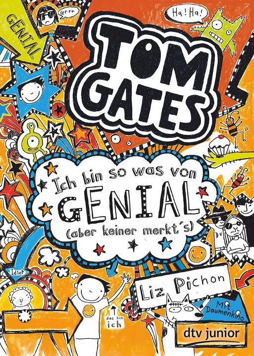 Tom Gates, Bd. 4: Ich bin so was von genial (aber keiner merkt's) (Deutsch, Liz Pichon, 2016)