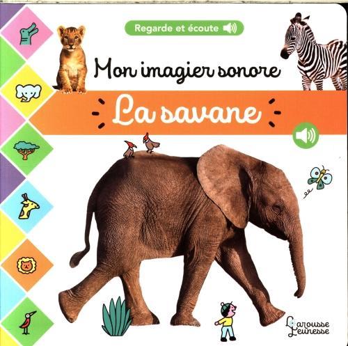Immagine prodotto Larousse jeunesse La savane : mon imagier sonore (Francese, Collettività, 2024)