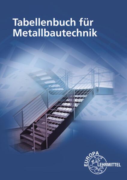 Produktbild Tabellenbuch für Metallbautechnik (Deutsch, Eckhard Ignatowitz, Gerhard Lämmlin, Hans-Joachim Pahl, Michael Fehrmann, Esther Lang, Alfred Weingartner, Armin Steinmüller, Frank Köhler, Dagmar Köhler, Stephanie Hierl, 2022)