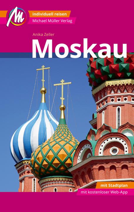 Produktbild Moskau MM-City Reiseführer Michael Müller Verlag (Deutsch, Anika Zeller, 2018)