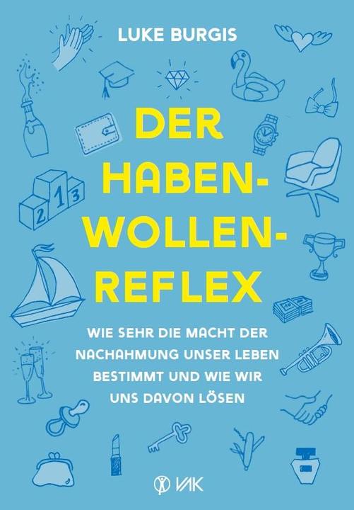 Immagine prodotto Der Haben-Wollen-Reflex (Tedesco, Luke Burgis, 2022)