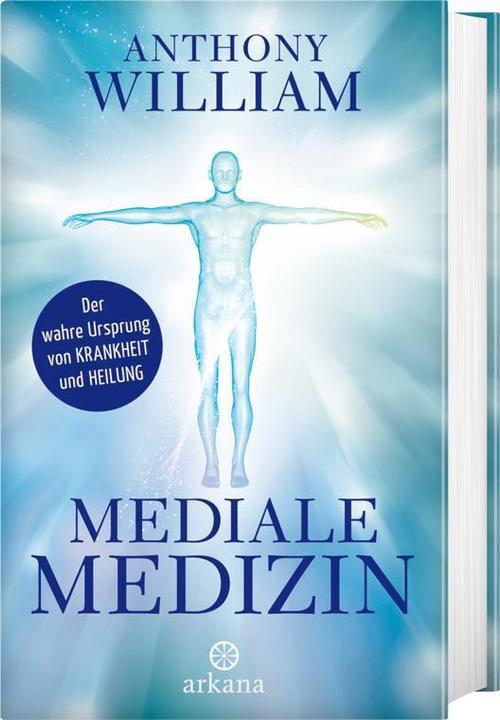 Produktbild Mediale Medizin (Deutsch, Anthony William, 2016)