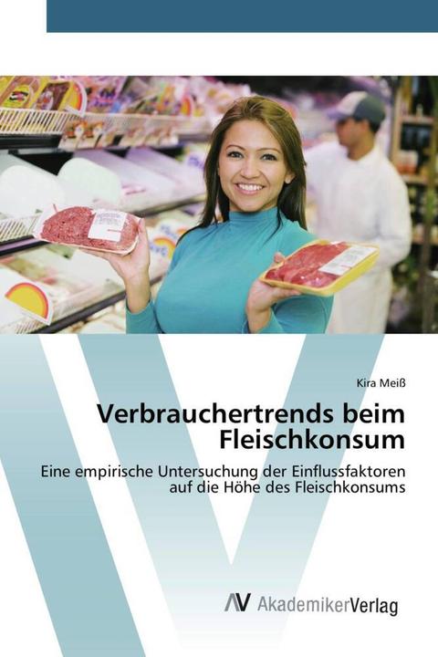 Produktbild Verbrauchertrends beim Fleischkonsum (Deutsch, Kira Meiss, 2015)