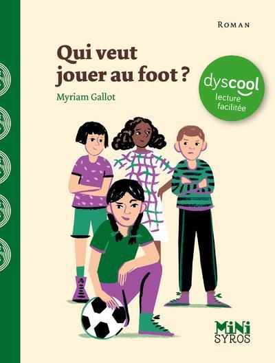 Produktbild Qui veut jouer au foot? : dyscool (Französisch, Gallot Myriam, 2025)
