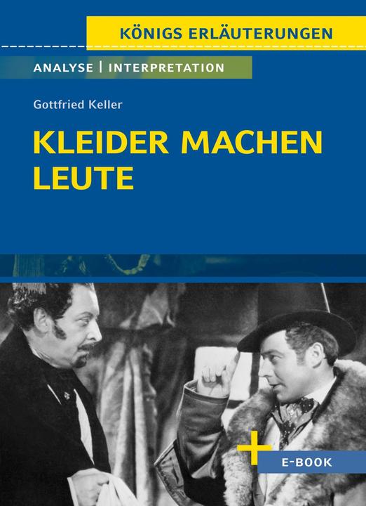 Produktbild Kleider machen Leute von Gottfried Keller- Textanalyse und Interpretation (Deutsch, Gottfried Keller, Daniel Rothenbühler, 2023)