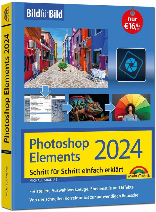 Produktbild Photoshop Elements 2024 Bild für Bild erklärt (Deutsch, Michael Gradias, 2023)