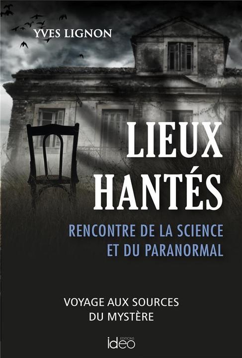 Immagine prodotto City éditions Lieux hantés : rencontre de la science et du paranormal (Francese, Lignon Yves, 2023)