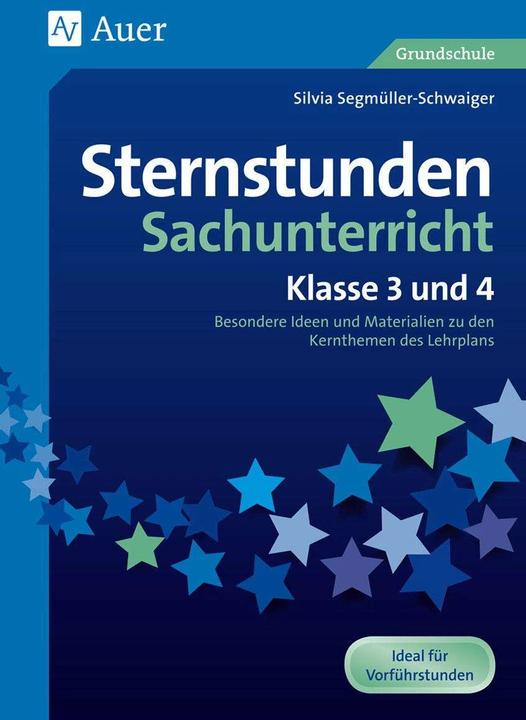 Produktbild Sternstunden Sachunterricht - Klasse 3 und 4 (Deutsch, Silvia Segmüller-Schwaiger, 2018)