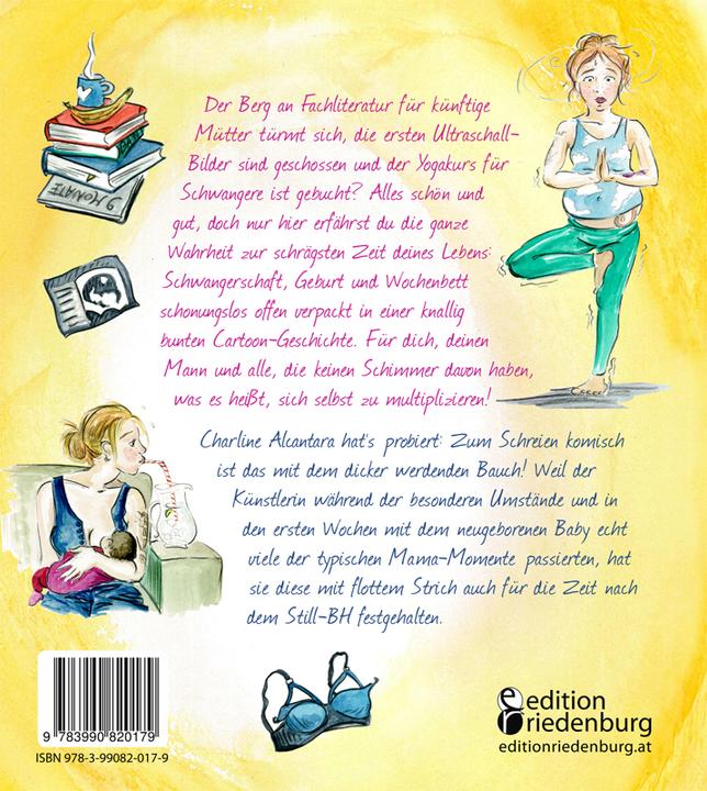 Produktbild 39 Wahnsinns Wochen - Wahre Cartoons zu Schwangerschaft, Geburt und Wochenbett (Deutsch, Charline Alcantara, 2019)