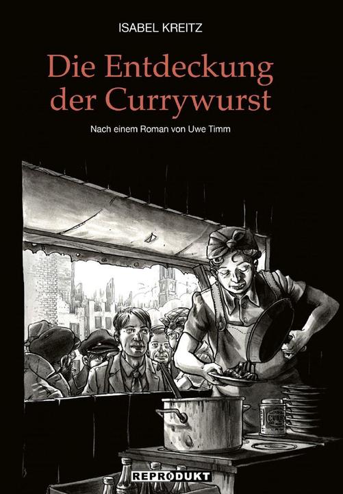 Produktbild Die Entdeckung der Currywurst (Deutsch, Isabel Kreitz, 2022)