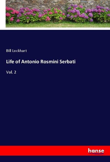Immagine prodotto Life of Antonio Rosmini Serbati (Tedesco, Bill Lockhart, 2019)