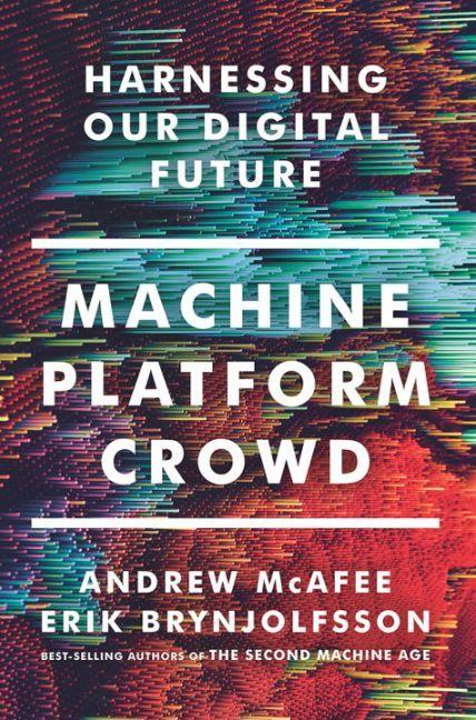 Actual product image Machine, Platform, Crowd (English, Andrew McAfee., Erik Brynjolfsson, 2017)