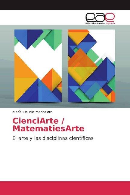 Immagine prodotto CienciArte / MatematiesArte (Tedesco, María Claudia Machelett, 2019)