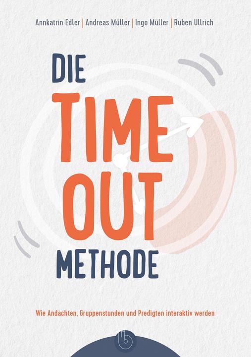 Actual product image Die Time-out-Methode (German, Annkatrin Edler, Andreas M�ller, Ingo Mller, 2024)