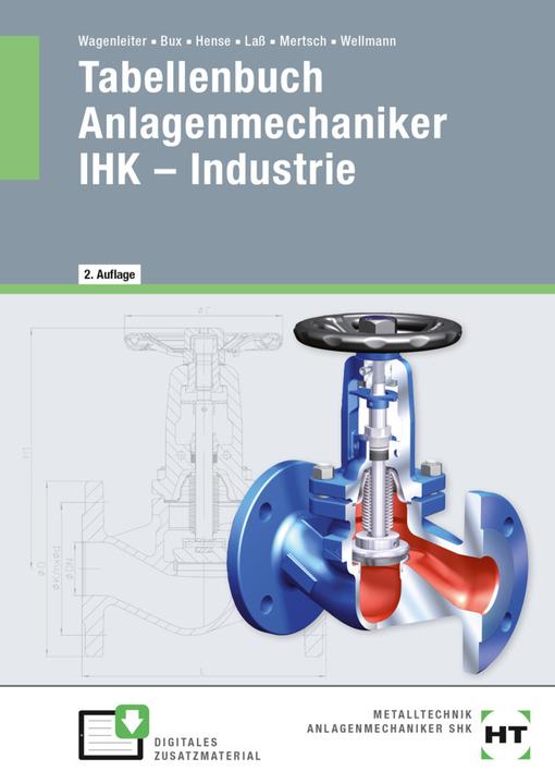 Actual product image Tabellenbuch Anlagenmechaniker IHK - Industrie (German, Hermann Bux, Bertram Hense, Uwe Wellman, Karl-Heinz Mertsch, Hans-Peter Laß, Hans Werner Carriage Manager, 2022)