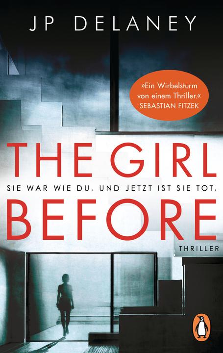 The Girl Before - Sie war wie du. Und jetzt ist sie tot (Duits, JP Delaney, 2018)