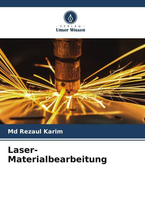 Produktbild Laser-Materialbearbeitung (Md Rezaul Karim, 2023)