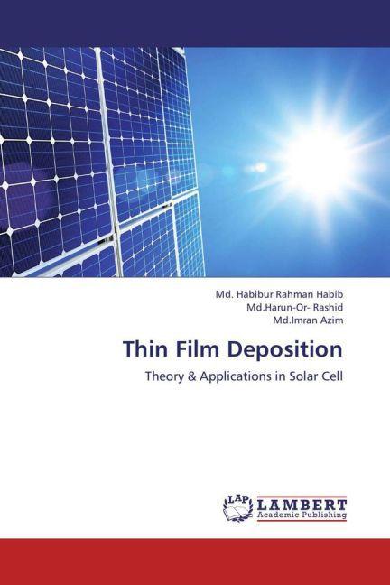 Produktbild Thin Film Deposition (Deutsch, Md. Habibur Rahman Habib, Md. Harun-Or- Rashid, Md. Imran Azim, 2013)