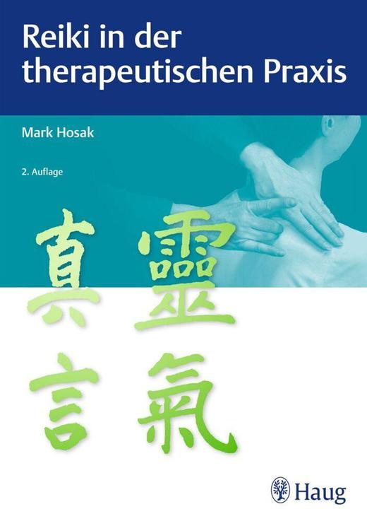 Reiki in der therapeutischen Praxis (Deutsch, Mark Hosak, 2021)