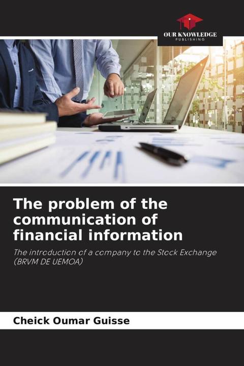 Image du produit The problem of the communication of financial information (Allemand, Cheick Oumar GUISSE, 2022)