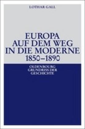 Image du produit Europa auf dem Weg in die Moderne 1850-1890 (Allemand, Lothar Gall, 2008)