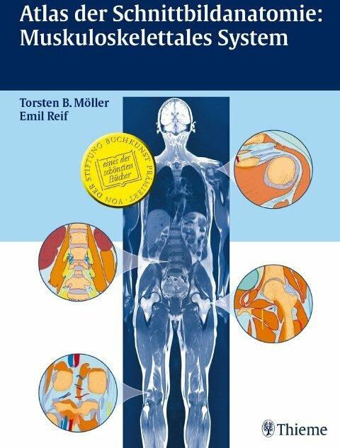 Produktbild Atlas der Schnittbildanatomie: Muskuloskelettales System (Deutsch, Emil Reif, Torsten B. Möller, 2008)