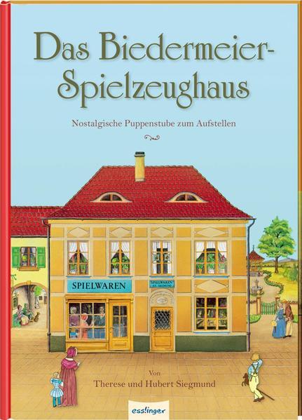 Produktbild Das Biedermeier-Spielzeughaus (Deutsch, Hubert Siegmund, Therese Siegmund, 2021)