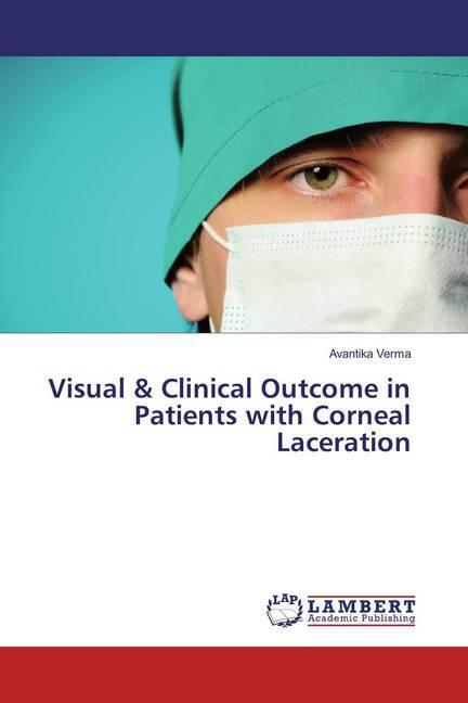 Produktbild Visual & Clinical Outcome in Patients with Corneal Laceration (Deutsch, Avantika Verma, 2018)