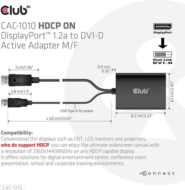 Actual product image Club 3D CAC-1010 DisplayPort to Dual Link DVI-I active adapter (USB, 6.10 cm)