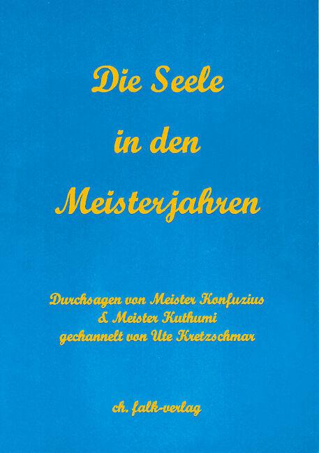 Die Seele in den Meisterjahren (German, Confucius, Ute Kretzschmar, 2004)