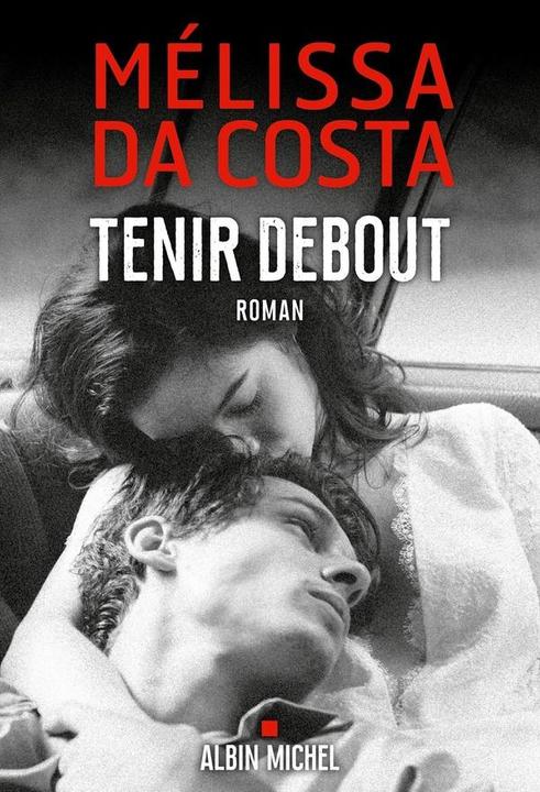 Immagine prodotto Albin Michel Tenir debout (Francese, Mélissa Da Costa, 2024)