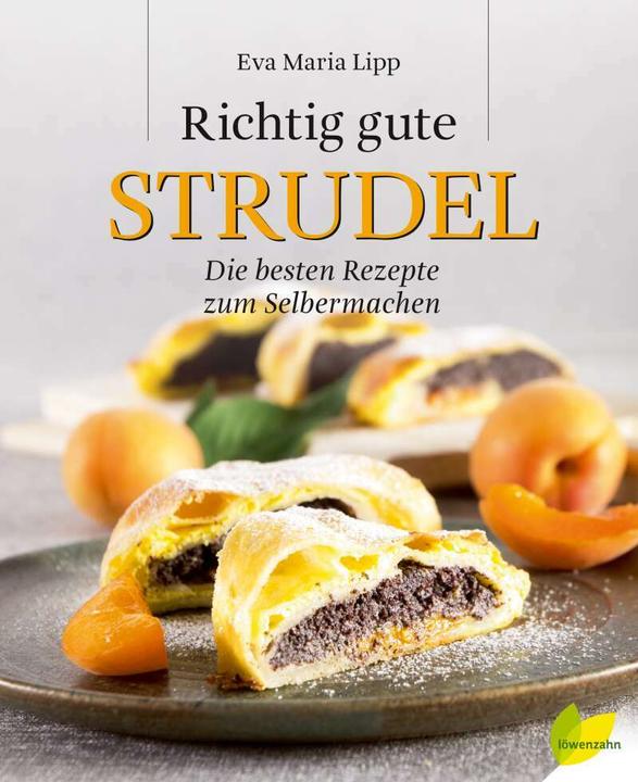 Produktbild Richtig gute Strudel (Deutsch, Eva Maria Lipp, 2017)
