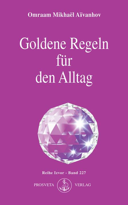 Image du produit Goldene Regeln für den Alltag (Allemand, Omraam Mikhal, 2007)