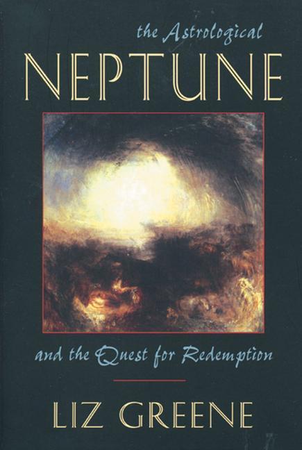 Nettuno astrologico e la ricerca della redenzione (Inglese, Liz Greene, 2000)