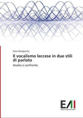 Produktbild Il vocalismo leccese in due stili di parlato (Italienisch, Ilaria Margherita, 2014)