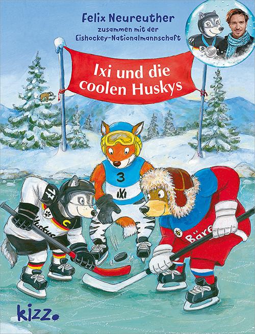 Actual product image Ixi und die coolen Huskys (German, Felix Neureuther, 2018)