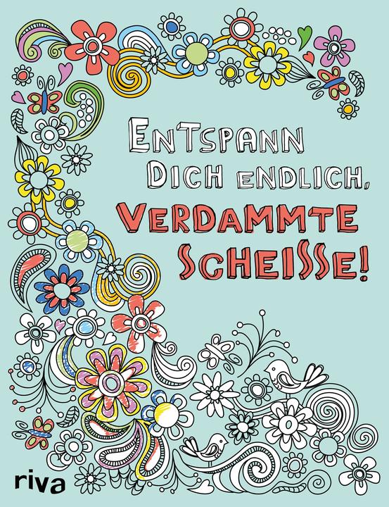 Produktbild Entspann dich endlich, verdammte Scheisse